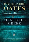Flint Kill Creek - Joyce Carol Oates - 9781613167168