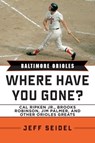Baltimore Orioles - Jeff Seidel - 9781613216637