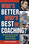Who's Better, Who's Best in Coaching? - Steve Silverman - 9781613217641