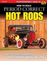 How to Build Period Correct Hot Rods - Gerry Burger - 9781613253267