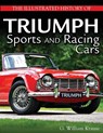 The Illustrated History of Triumph Sports and Racing Cars - William Krause - 9781613257814