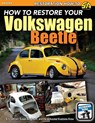 How To Restore Your Volkswagen Beetle - Eric LeClair - 9781613258965
