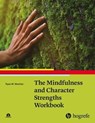 The Mindfulness and Character Strengths Workbook - Ryan M. Niemiec - 9781613346389