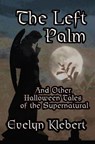 The Left Palm - Evelyn Klebert - 9781613420508