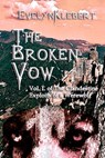 The Broken Vow - Vol. I of The Clandestine Exploits of a Werewolf - Evelyn Klebert - 9781613421345