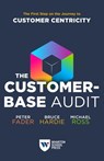 The Customer-Base Audit - Peter Fader ; Bruce G. S. Hardie ; Michael Ross - 9781613631607