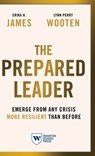The Prepared Leader - James Erika H. James ; Wooten Lynn Perry Wooten - 9781613631676