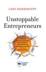 Unstoppable Entrepreneurs - Lori Rosenkopf - 9781613631850