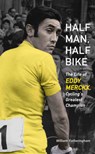 Fotheringham, W: Half Man, Half Bike - William Fotheringham - 9781613747261