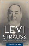Levi Strauss - Lynn Downey - 9781613764640