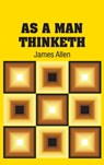 As A Man Thinketh - James Allen - 9781613822005
