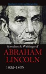 Speeches & Writings Of Abraham Lincoln 1832-1865 - Abraham Lincoln - 9781613827741