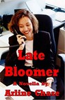 Late Bloomer - Arline Chase - 9781613861493