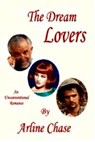 Dream Lovers - Arline Chase - 9781613861561