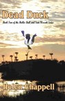 Dead Duck: Hollis Ball and Sam Westcott Series, Vol. 2 - Helen Chappell - 9781613861615