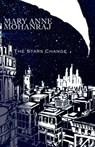 The Stars Change - Mary Anne Mohanraj - 9781613900840