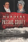 The Goffle Road Murders of Passaic County - Don Everett Smith Jr. - 9781614233923