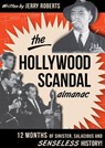 The Hollywood Scandal Almanac - Jerry Roberts - 9781614237860