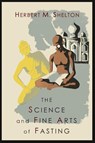 The Science and Fine Art of Fasting - Herbert M. Shelton - 9781614274483