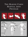 The Marine Corps Martial Arts Program - [United States Marine Corps - 9781614279655