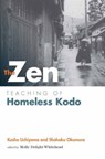 The Zen Teaching of Homeless Kodo - Kosho Nchiyama ; Shohaku Okumura - 9781614290483