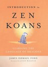 Introduction to Zen Koans - James Ishmael Ford - 9781614292951