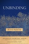 Unbinding - Kathleen Dowling Singh - 9781614294610