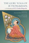The Guru Yoga of Je Tsongkhapa - Choden Rinpoche - 9781614298366