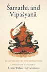 Samatha and Vipasyana: An Anthology of Pith Instructions - B. Alan Wallace - 9781614299691