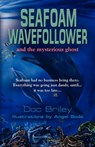 Seafoam Wavefollower and the Mysterious Ghost - John M. Briley Jr MD - 9781614349341