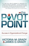 The Pivot Point - Victoria M. Grady ; James D. Grady - 9781614483014