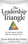 The Leadership Triangle - Kevin Ford ; Ken Tucker ; David Allen - 9781614485902
