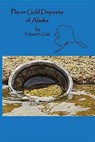 Placer Gold Deposits of Alaska - Edward H Cobb - 9781614740704
