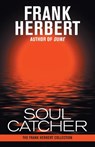 Soul Catcher - Frank Herbert - 9781614750642