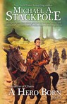 A Hero Born - Michael a Stackpole - 9781614754480