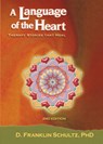 A Language of the Heart - Phd D Franklin Schultz - 9781614934936
