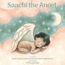 Saachi the Angel - PATEL,  Amelie - 9781614939153