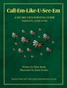 Call-Em-Like-U-See-Em, A No-SEE-UM'S SURVIVAL GUIDE - Peter Burke - 9781614939238