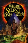 Where the Silent Ones Watch - John Langan ; Lisa Morton - 9781614984436