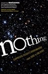 Nothing - NewScientist ; Marcus Chown ; Douglas Fox ; Jo Marchant ; Paul Davies ; Michael Brooks ; Laura Spinney ; Linda Geddes ; Per Eklund ; Jonathan Knight ; Nigel Henbest ; Ian Stewart ; David Harris ; Michael de Podesta ; Valerie Jamieson ; David Fisher ; Rick - 9781615192069