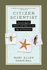 Citizen Scientist - Mary Ellen Hannibal - 9781615192441