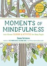 Moments of Mindfulness: The Anti-Stress Adult Coloring Book - Emma Farrarons - 9781615193493