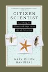 Citizen Scientist - Mary Ellen Hannibal - 9781615193981