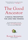 Krznaric, R: Good Ancestor - Roman Krznaric - 9781615197309