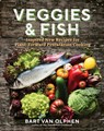 Veggies & Fish - Bart van Olphen - 9781615198344