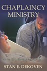 Chaplaincy Ministry - Stan E. Dekoven - 9781615292103