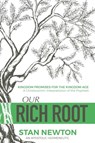 Our Rich Root - Stan Newton - 9781615292110