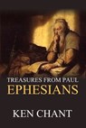 Treasures From Paul - Ephesians - Ken Chant - 9781615292271