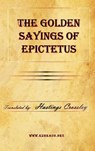 The Golden Sayings of Epictetus - Epictetus - 9781615341252