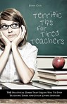 Terrific Tips For Tired Teachers - John Cox - 9781615799756